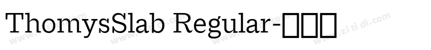 ThomysSlab Regular字体转换